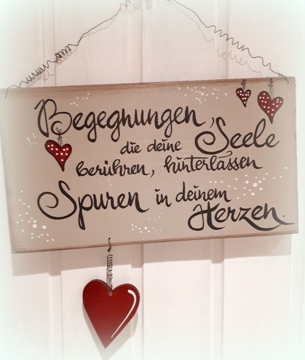 Sprücheschild "Begegnungen..."